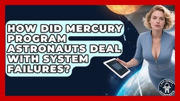 How Did Mercury Program Astronauts Deal With System Failures? - All About Astronauts