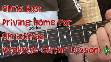 Chris Rea-Driving Home For Christmas-Acoustic Guitar Lesson.🎄