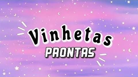 °VINHETAS PRONTAS SEM NOME | INTRO PARA VÍDEO °
