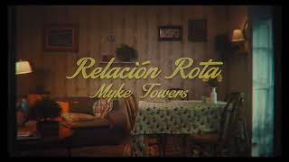 Relacion Rota - myke towers ( video oficial )