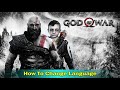 How to Change GOD OF WAR Language | For PC