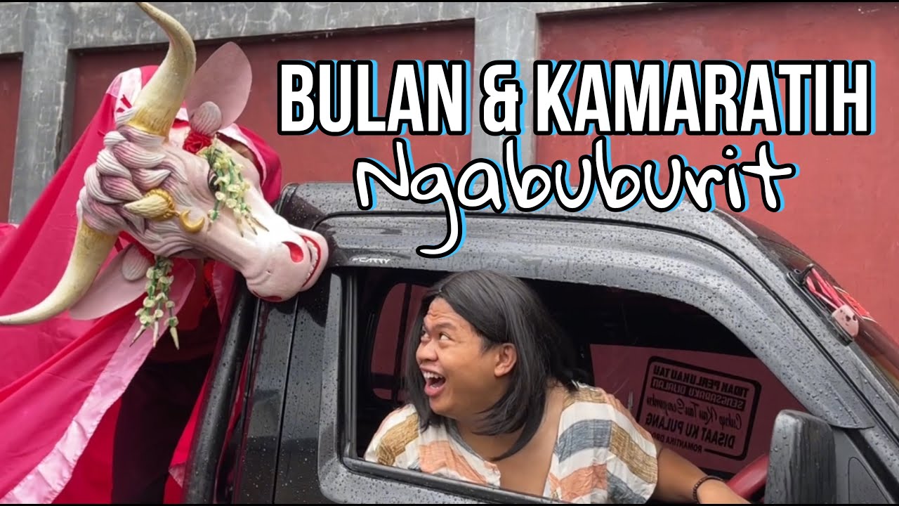 KAMARATIH NGAJAK BULAN MOKEL⁉️