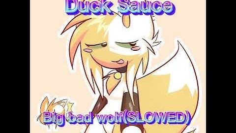 Thumbnail of Duck Sauce - big bad wolf (SLOWED)