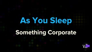 Something Corporate - As You Sleep | Karaoke Version