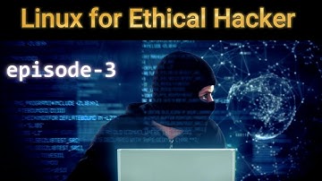 Basic Linux for hacker:episode 3