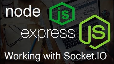 NodeJS + ExpressJS Tutorial #18 Working with Socket IO