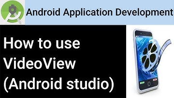 VideoView | How to add videos in Android Studio | How to use video view | VTeach24
