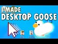 I made desktop goose hes a jerk