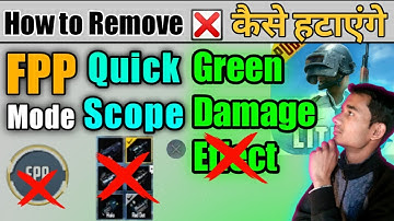 How to Remove FPP Mode, Quick Scope OR Green Blood Effect from Pubg Mobile Lite | Kashyan Gaming