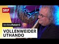 Andreas Vollenweider & Friends: Uthando | SwissAward | SRF Musik