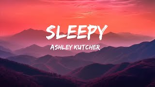 Ashley Kutcher - Sleepy (Lyrics) |25min