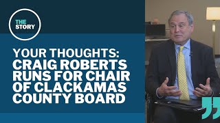 Craig Roberts, former Clackamas County Sheriff, makes his pitch for board chair | Your Thoughts