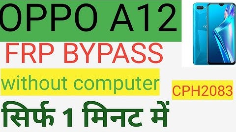 oppo a12 frp bypass without computer model cph2083 Gmail account remove without loptop and pc