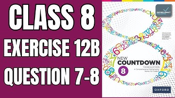 Class 8 Math Exercise 12B Question 7&8|New Countdown Third addition |Math with Afshan #maths