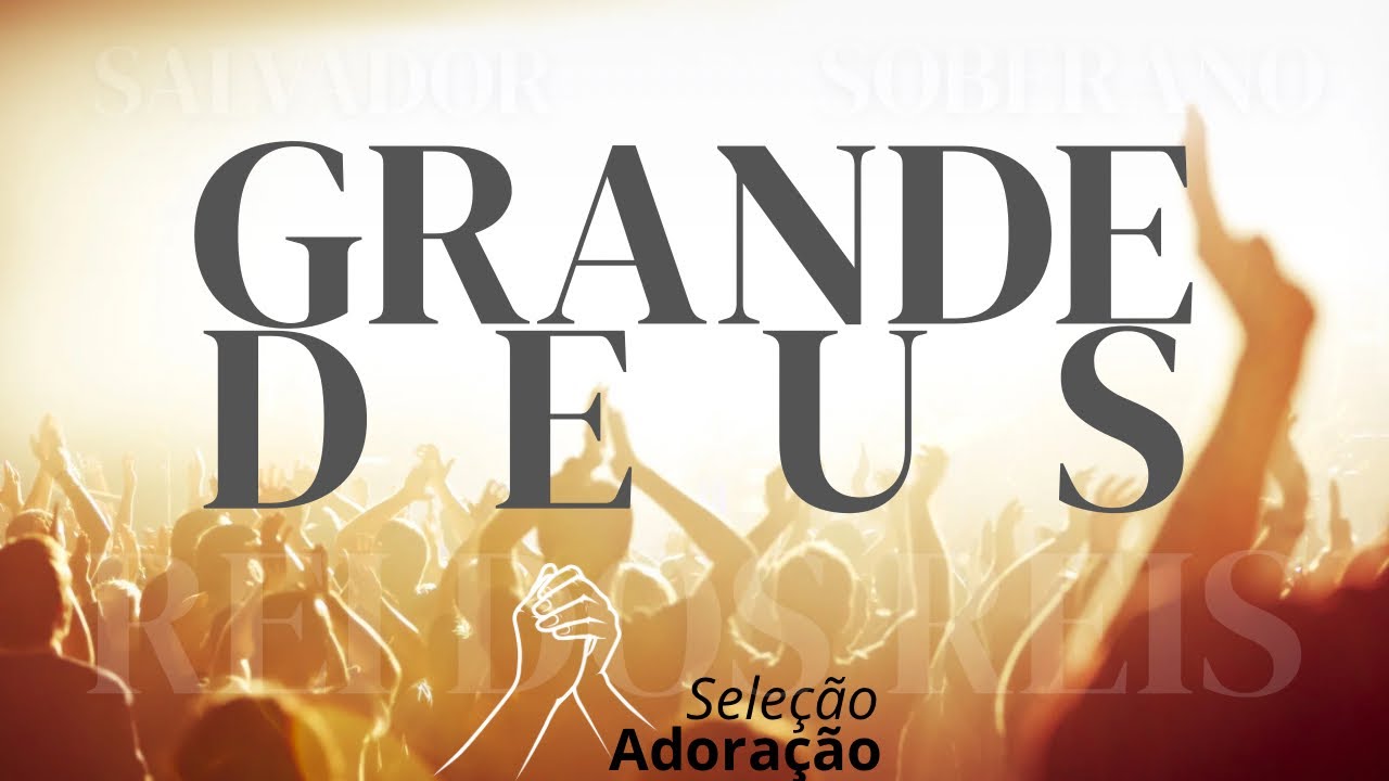GRANDE DEUS | ADORAÇÃO 2026