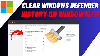 how to clear windows defender history (windows 10) | delete windows security protection history