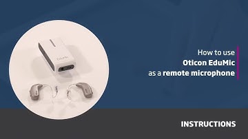 How to use Oticon EduMic as a remote microphone