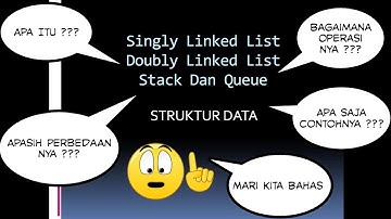STRUKTUR DATA // SINGLY LINKED LIST // DOUBLY LINKED LIST // STACK // QUEUE