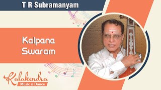 Carnatic Music Lessons on Manodharma Sangeetham Kalpana Swaram by TR Subramanyam