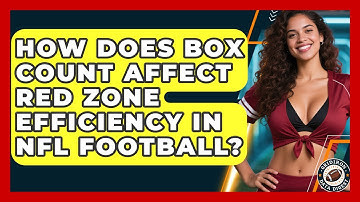 How Does Box Count Affect Red Zone Efficiency In NFL Football? - Gridiron Data Digest