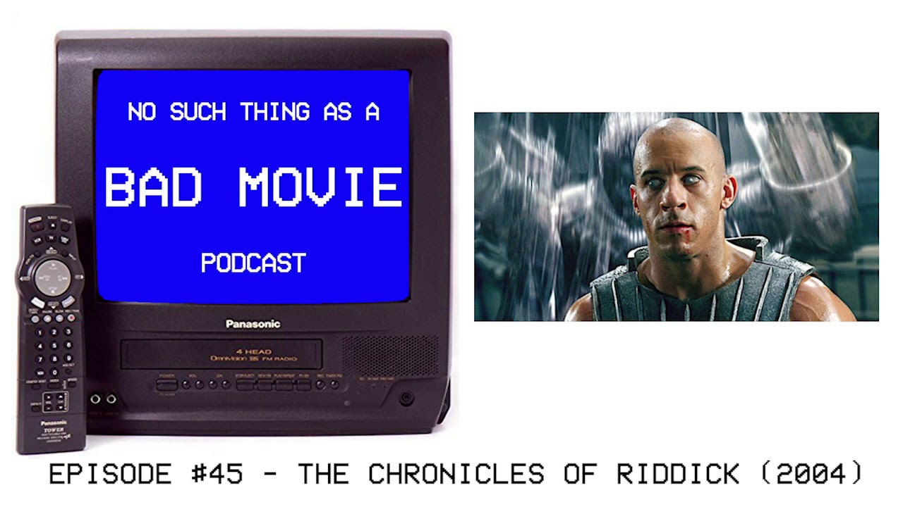 Episode #45 - The Chronicles Of Riddick - YouTube