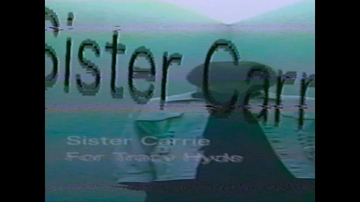 For Tracy Hyde - Sister Carrie (Official MV)
