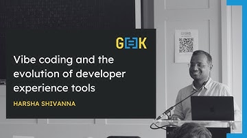 Vibe coding and the evolution of developer experience tools - Harsha Shivanna at G[=]K25