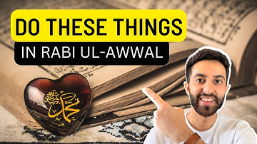 RABI UL-AWWAL: What Should Muslims Do in this Month?