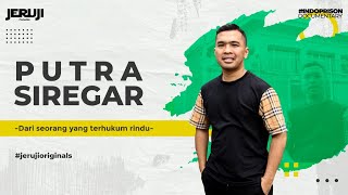 PUTRA SIREGAR | dari seorang yang terhukum rindu - Jeruji Production