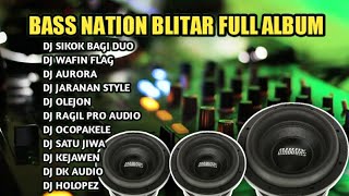 DJ SUBWOOFER SIKOK BAGI DUO FULL ALBUM TERBARU 2022 BASS NATION BLITAR