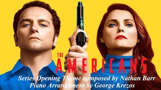 The Americans ( FX TV Series) Main Title Theme - Nathan Barr (Piano Arrangement)