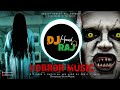 Horror music remix deejay hemant raj  ghost dj song  horror movies  gumnaam hai koi  bhoot