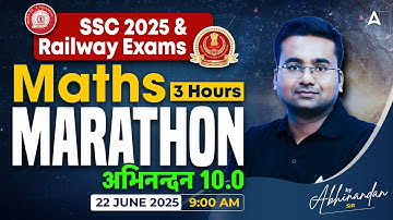 SSC CGL/CHSL & NTPC/Group D 2025 | अभिनन्दन 10.0 | Maths Marathon For SSC & Railway|  Abhinandan Sir