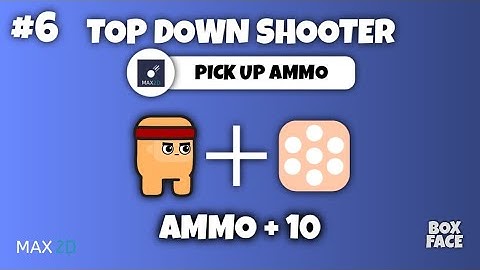 Pick Up Ammo - Max2D Top Down Shooter Game Development Course