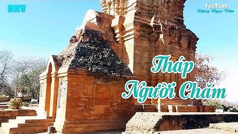 Khám Phá Tháp Người Chăm  Pô Sah Inư Phan Thiết Bình Thuận