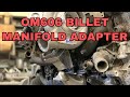 OM606 Billet Manifold Adapter