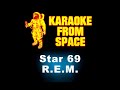 R.E.M. • Star 69 | Karaoke • Instrumental • Lyrics