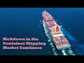 Meltdown in the Container Shipping Market Continues