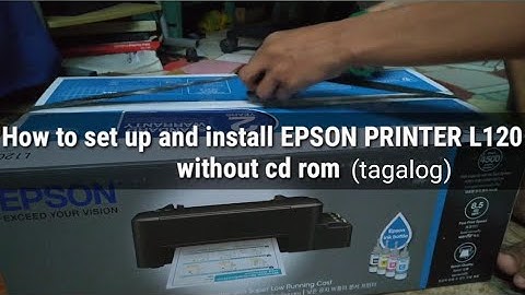 How to SET UP and INSTALL Epson L120 (Printer) without cd rom | unboxing (tagalog)