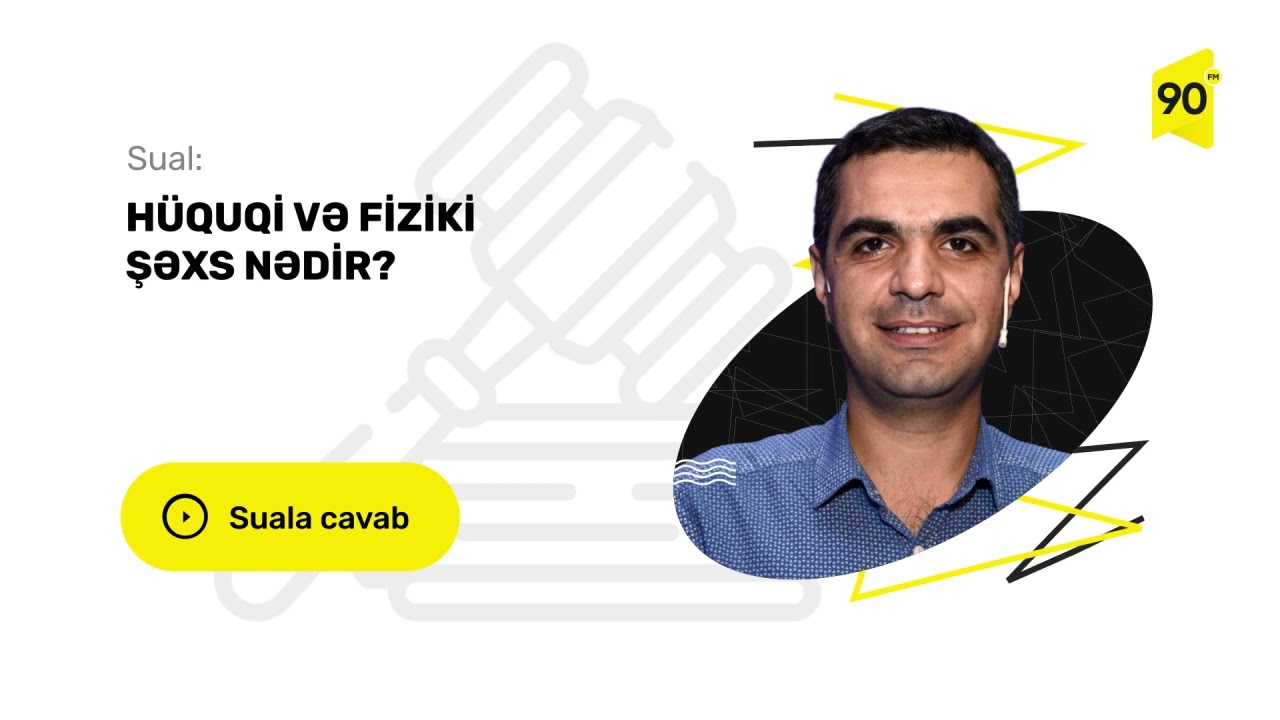 Hüquqi və fiziki şəxs