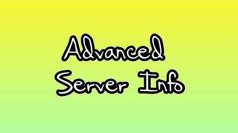 Advanced Server Info Command