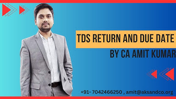 TDS Return Filing & Due Dates Explained | TDS Return Process FY 2024-25 (Quarterly Guide)