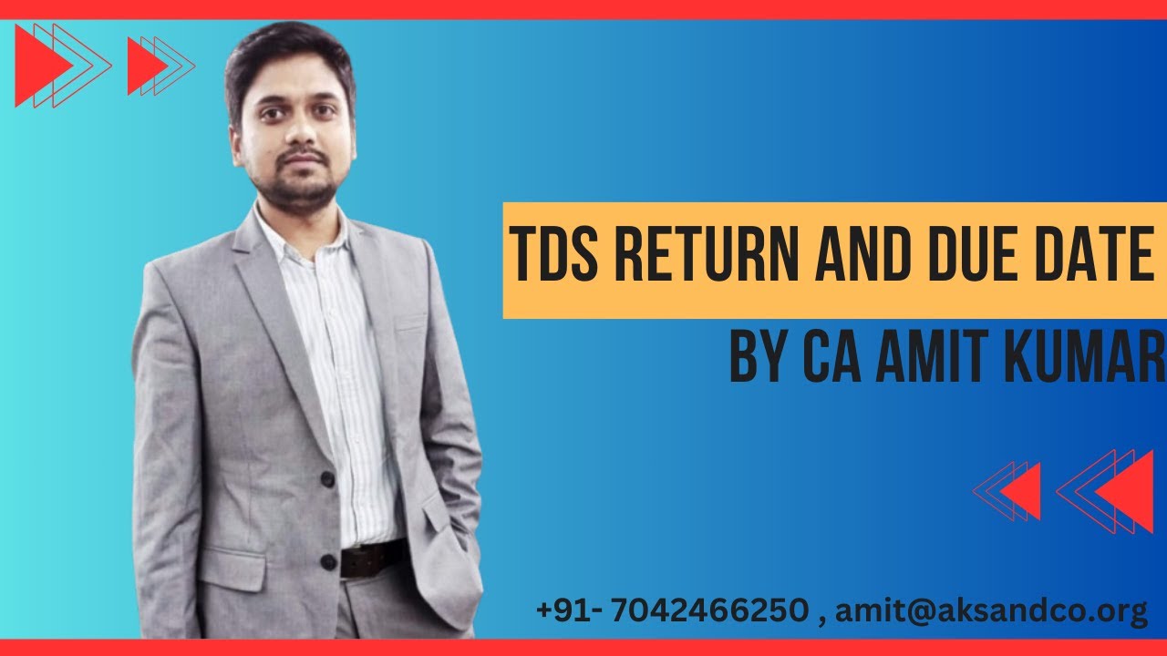 TDS Return Filing & Due Dates Explained | TDS Return Process FY 2024-25 ...