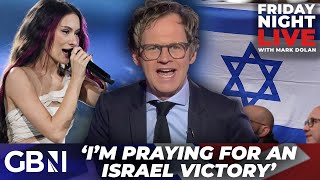 'I'm PRAYING Israel win Eurovision - Those protesters are either Hamas SUPPORTERS or useful IDIOTS'