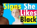 6 secret signs a white girl likes black and brown guys the crazy truth