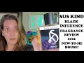 SUS KIND - Black Influence Fragrance Review 2021