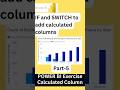Use conditional functions like IF and SWITCH to add calculated columns to a Power BI data model