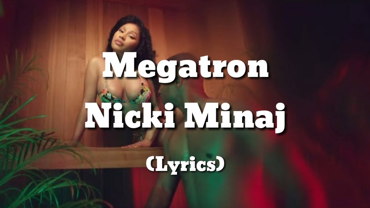 Megatron Nicki Minaj Lyrics Nicki Minaj - Megatron (Lyrics/Letra) - YouTube