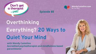Overthinking Everything 20 Ways to Quiet Your Mind