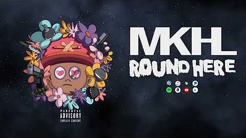 MKHL - Round Here